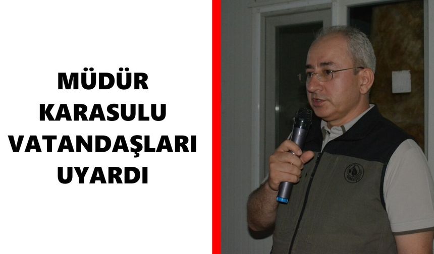 Nazilli'de orman yangını bilgilendirmesi