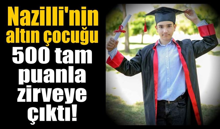 Nazilli’yi gururlandıran başarı!