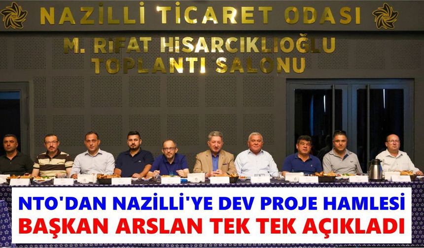 NTO'dan Nazilli'ye dev proje hamlesi! Başkan Arslan tek tek açıkladı