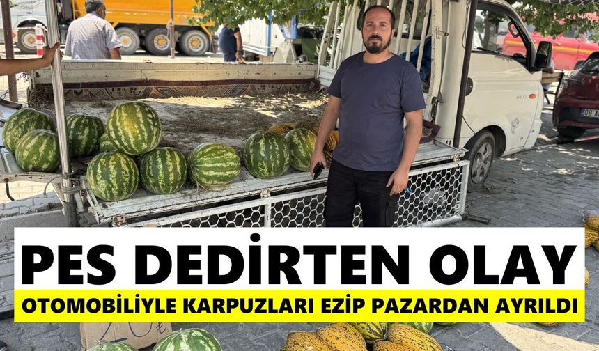 Aydın'da pes dedirten olay! Otomobiliyle karpuzları ezip pazardan ayrıldı