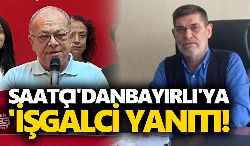 CHP Aydın’da sular durulmuyor: Saatçı'dan Bayırlı'ya 'işgalci' yanıtı!