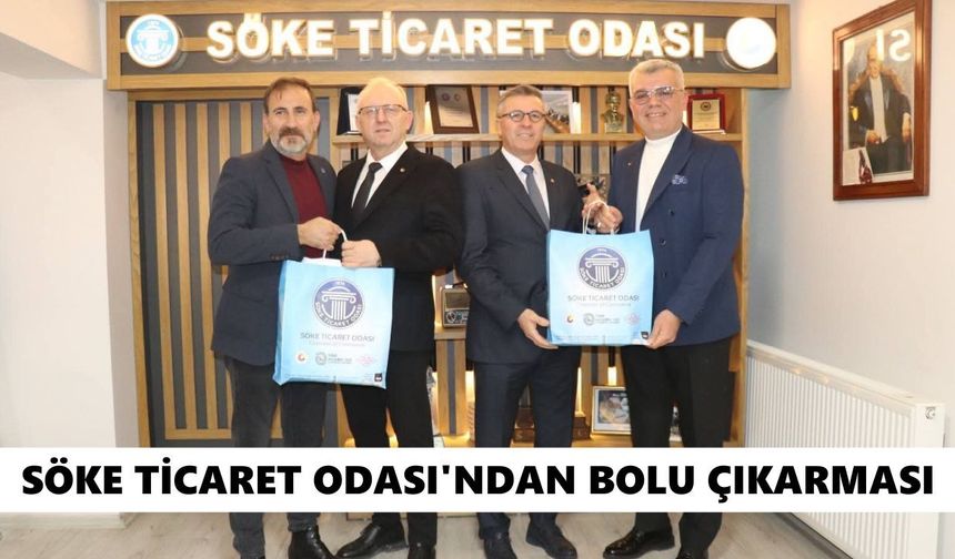 Söke Ticaret Odası'ndan Bolu çıkarması