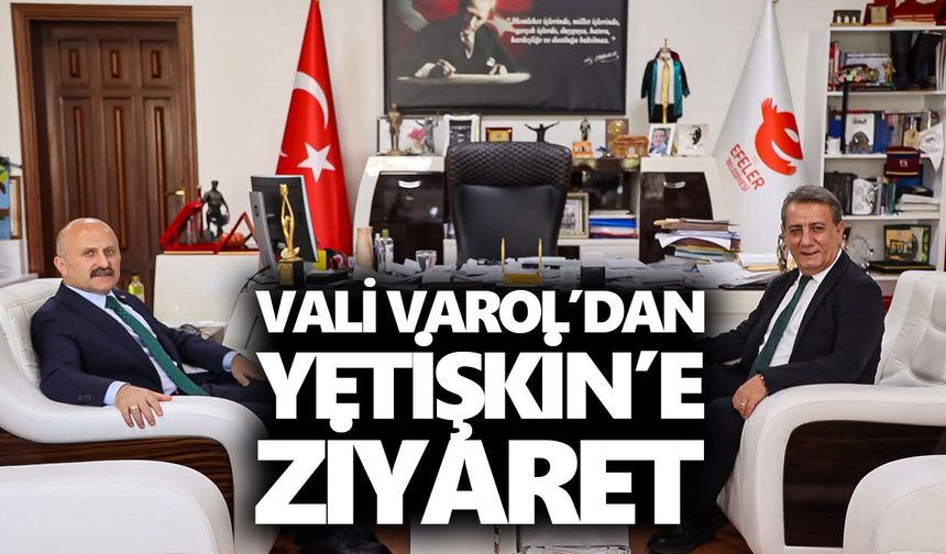 Vali Varol’dan Yetişkin’e ziyaret