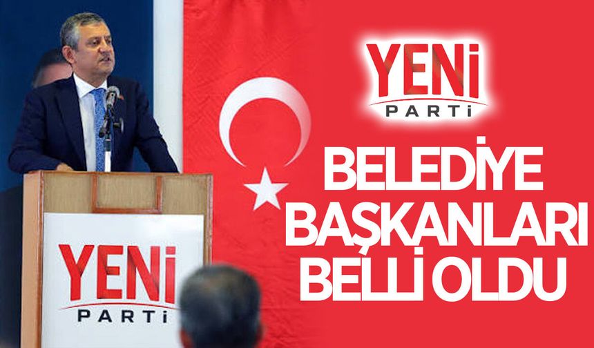 Yeni Parti'ye geçen belediye başkanları belli oldu