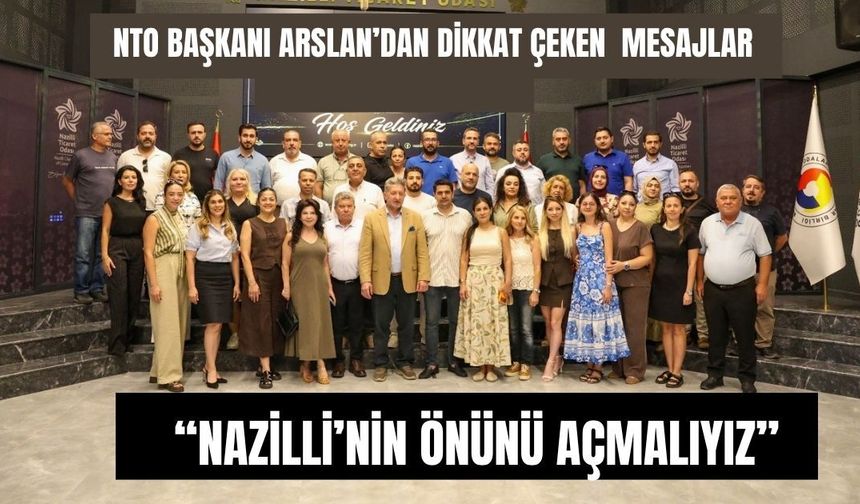 NTO Başkanı Arslan’dan dikkat çeken mesajlar