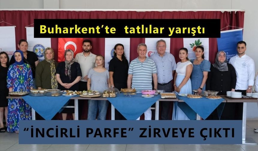 Buharkent’te tatlılar yarıştı