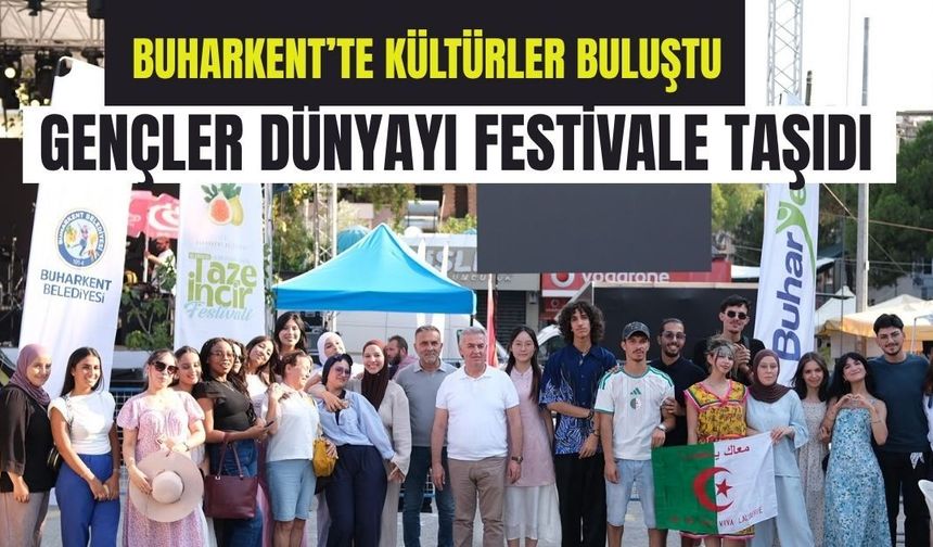 Buharkent’te kültürler buluştu