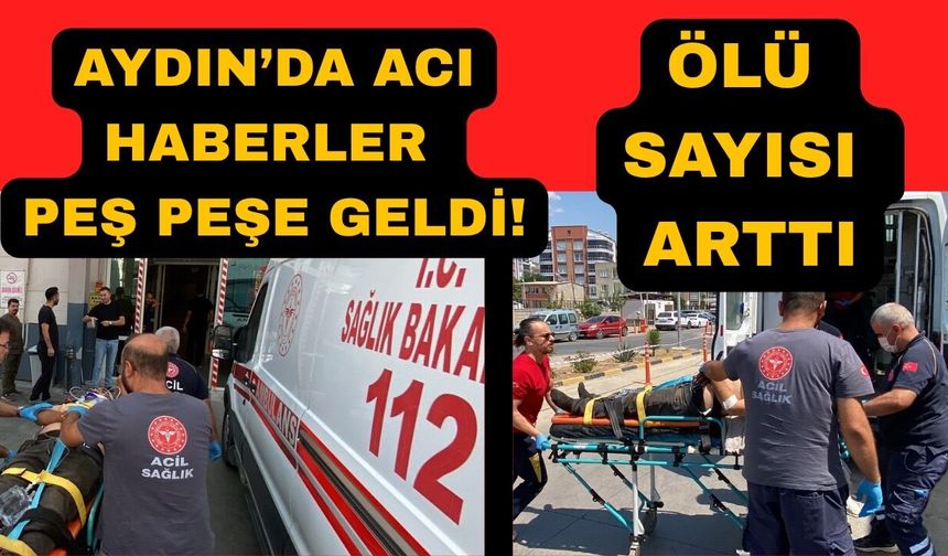 Aydın'daki kazada ölü sayısı 3'e yükseldi