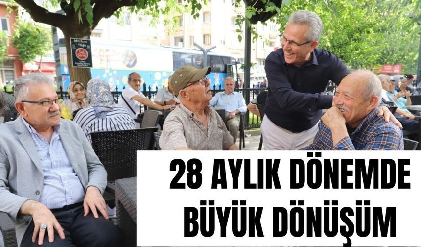 Nazilli’de 28 Aylık dönemde büyük dönüşüm
