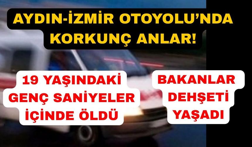 19 yaşındaki genç korkunç kazada hayatını kaybetti