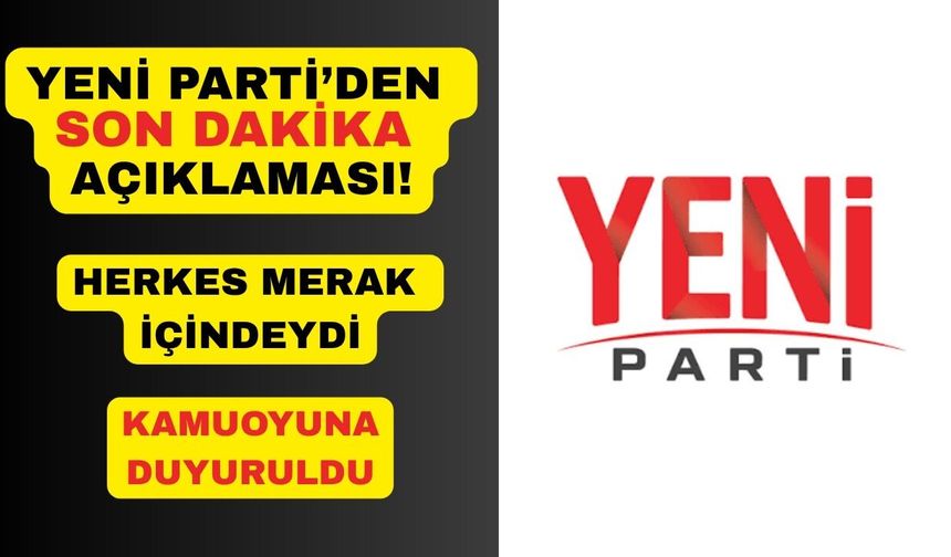 Yeni Parti'den 5. gün paylaşımı: Son durum açıklandı