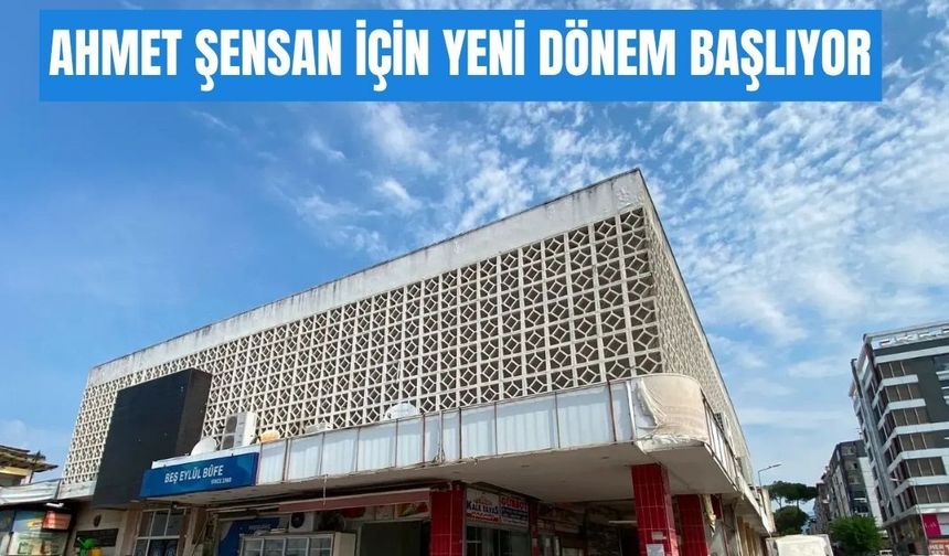 Başkan Tetik açıkladı :Ahmet Şensan için yeni dönem başlıyor