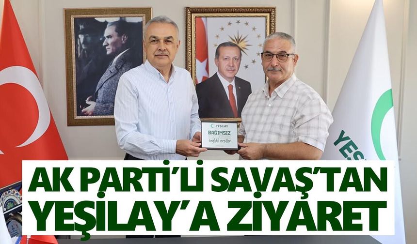 AK Parti'li Savaş’tan Yeşilay’a ziyaret