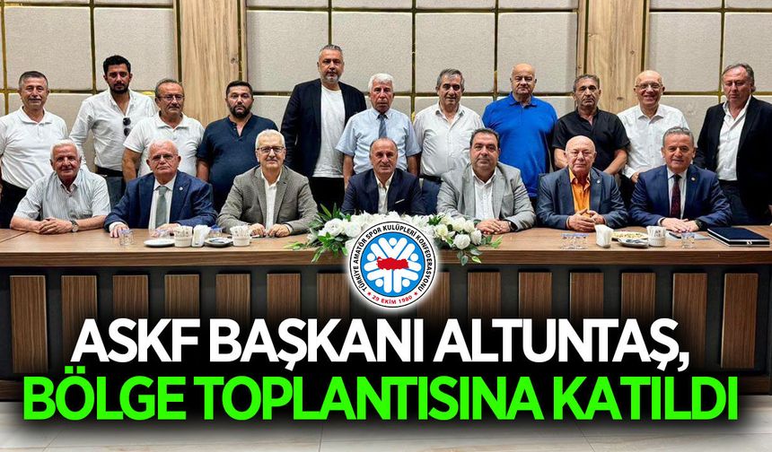 Aydın ASKF Başkanı Altuntaş, Burdur'daki bölge toplantısına katıldı