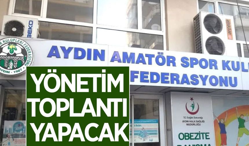 Aydın ASKF yönetimi bugün toplanıyor! Liglere katılmama boykutu çıkar mı?
