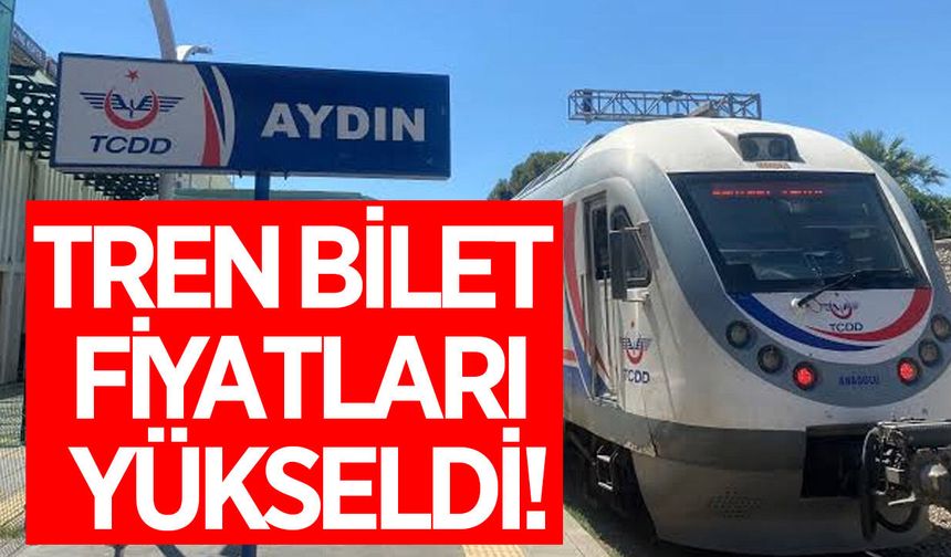 Aydın'da tren bilet fiyatlarına zam geldi