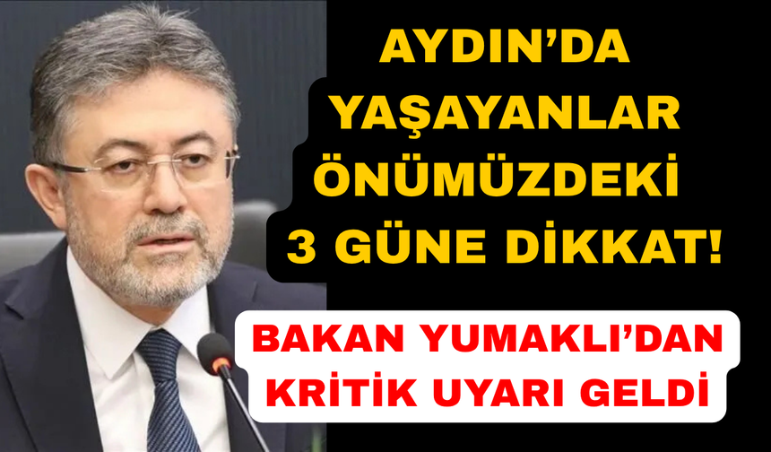 Bakan Yumaklı'dan vatandaşlara kritik uyarı