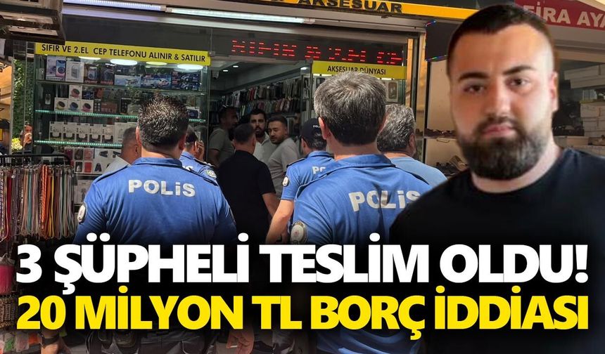 Aydın’daki esnaf cinayetinde 3 şüpheli teslim oldu! 20 milyon TL borç iddiası