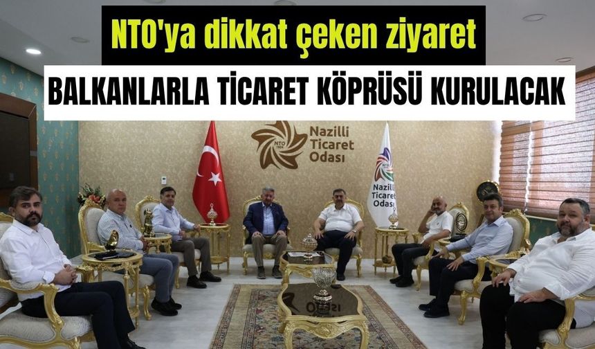 Balkanlarla ticaret köprüsü kurulacak