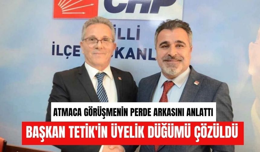 Başkan Tetik'in üyelik düğümü çözüldü