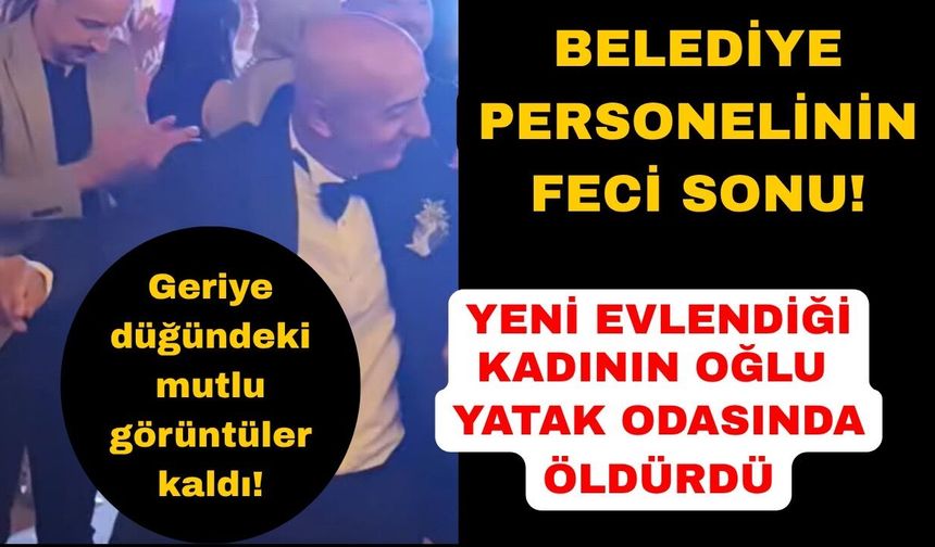 Belediye personelini evlendiği kadının oğlu öldürdü