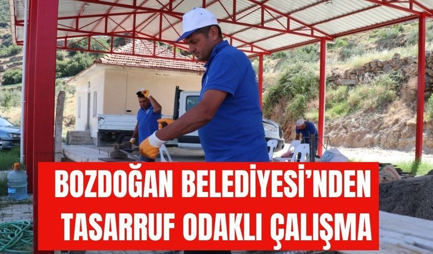 Bozdoğan Belediyesi’nden tasarruf odaklı çalışma