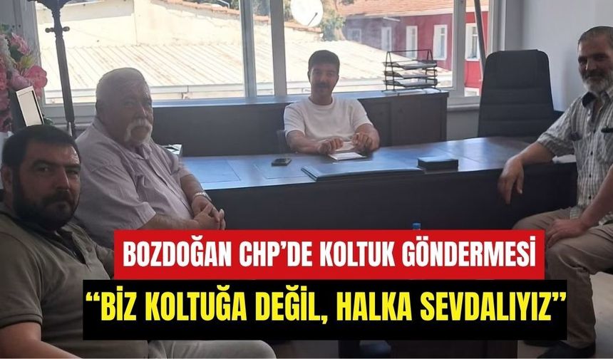 Bozdoğan CHP’de koltuk göndermesi