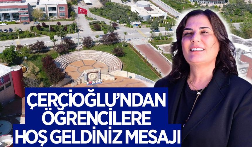 Çerçioğlu’ndan üniversite öğrencilerine “Aydın’a Hoş Geldiniz” mesajı