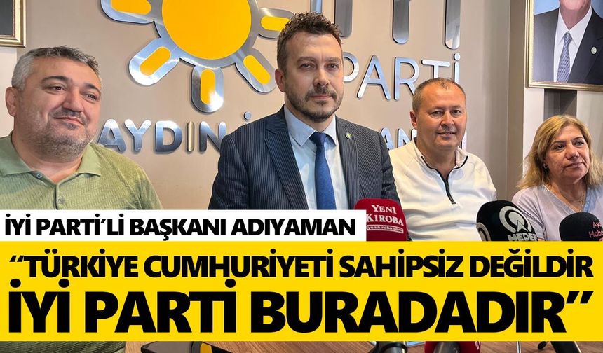 İYİ Parti Aydın’dan 'çerçeve yasa' resti!