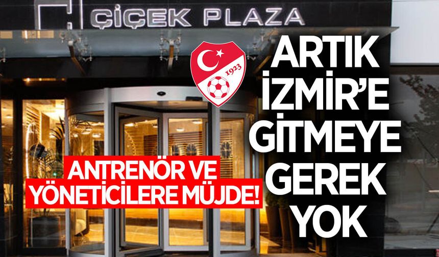 Aydın'daki antrenör ve yöneticilere müjde! Artık izmir'e gitmeye gerek kalmayacak