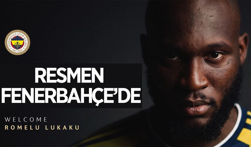 Lukaku resmen Fenerbahçe'de!