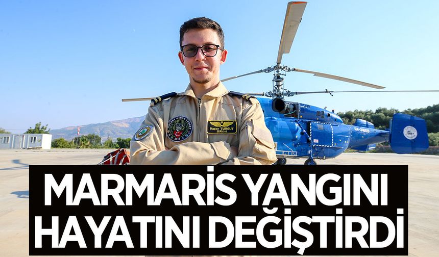15 yaşında yerdeydi şimdi yangınla savaşı gökyüzünde sürdürüyor