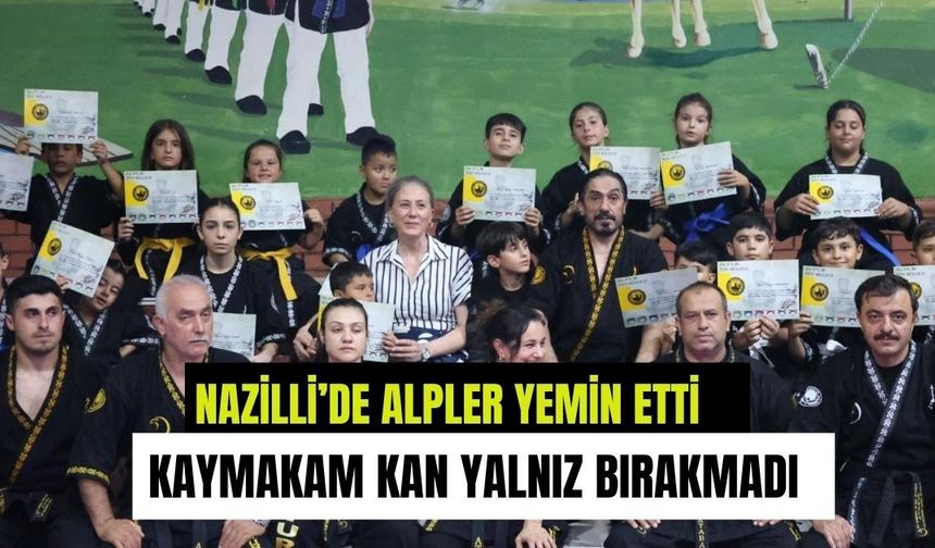 Nazilli’de Alpler yemin etti
