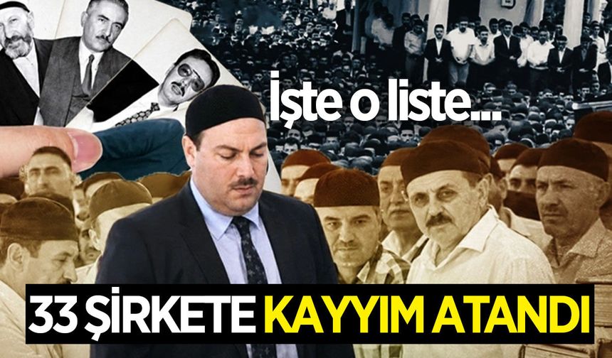Süleymancılar operasyonunda 33 şirkete kayyım atandı! İşte o liste...
