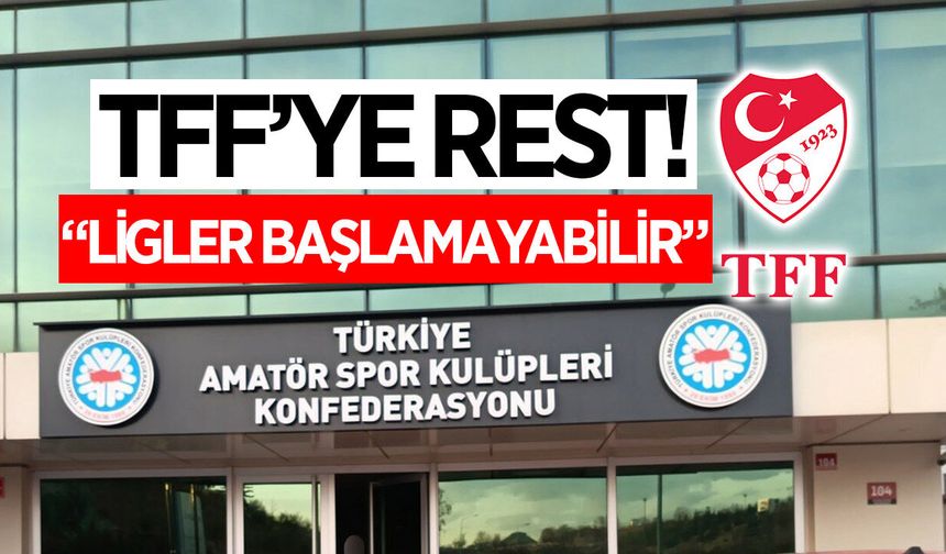 TASKK'tan TFF'ye rest! "Bu sezon ligler başlamayabilir"
