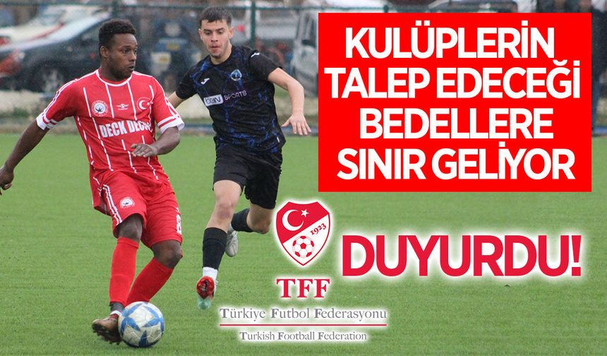 TFF’den futbolcular için önemli düzenleme: Kulüplerin talep edeceği bedellere sınır geliyor