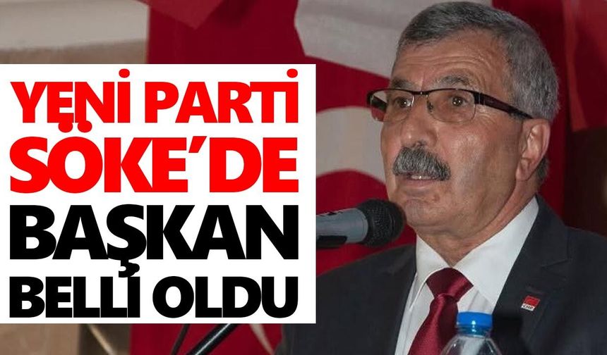 YENİ Parti Söke’de başkan belli oldu