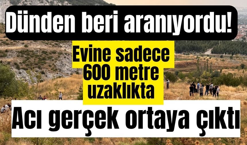 Yürek yakan olay! Herkes onu arıyordu