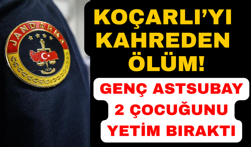Aydın'da genç astsubay hayatını kaybetti