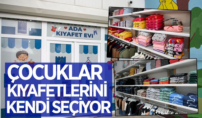 Aydın'da 'Ada Kıyafet Evi' Kuşadalı çocukların daima yanında