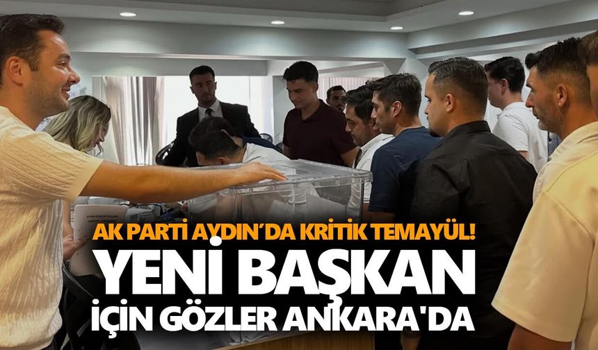 AK Parti Aydın’da kritik temayül! Yeni başkan için gözler Ankara'da