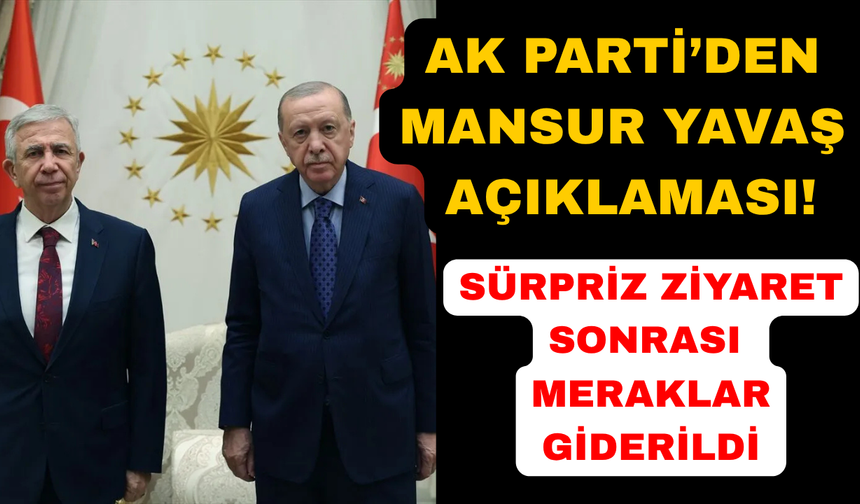 AK Parti'den Mansur Yavaş açıklaması