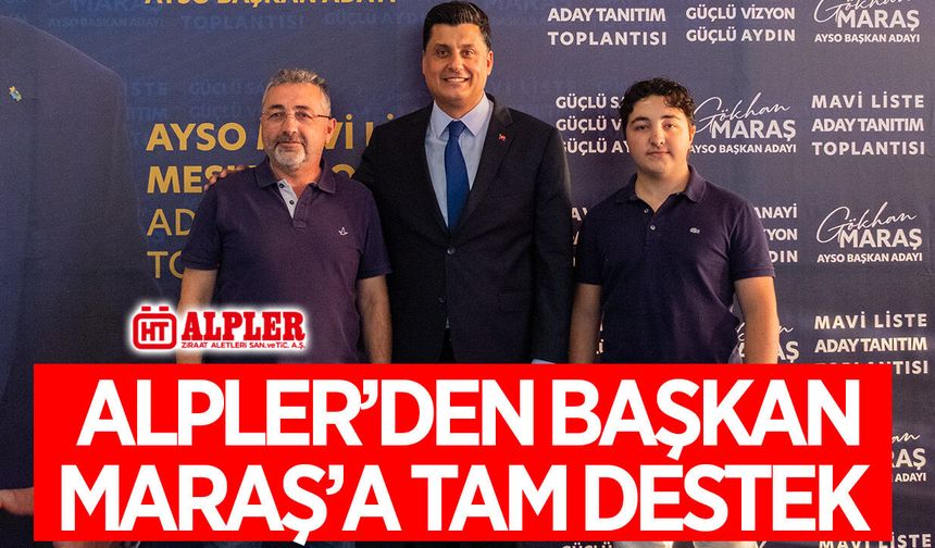 Alpler'den Başkan Maraş'a tam destek