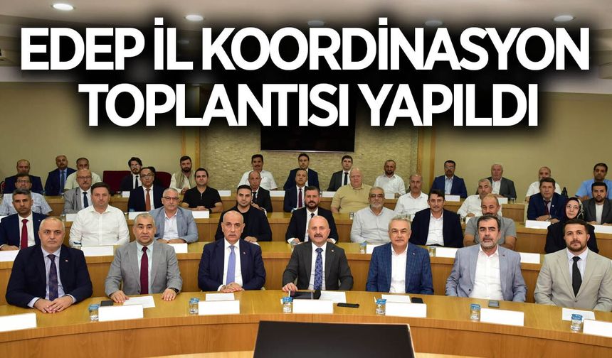 Aydın'da EDEP İl Koordinasyon toplantısı yapıldı