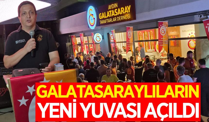 Aydın'da sarı kırmızılıların yeni yuvası coşkuyla açıldı