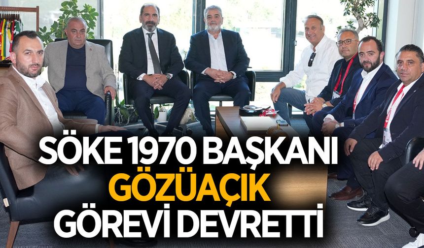 Söke 1970 Başkanı Gözüaçık görevi devretti