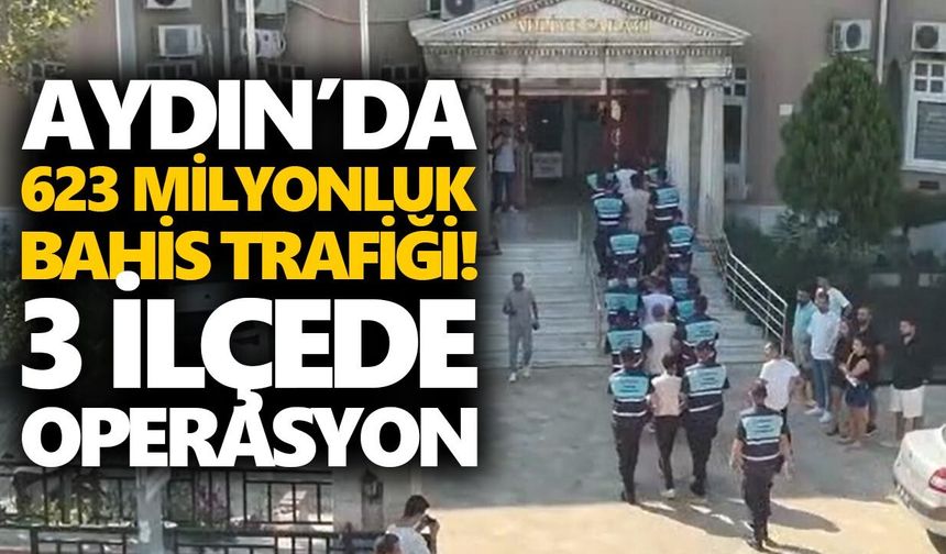 Aydın’da 623 milyonluk bahis trafiği! 3 ilçede operasyon