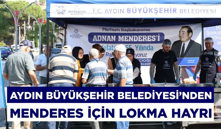Aydın’da bugün lokmalar onun için dağıtıldı
