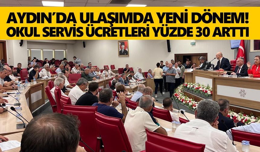 Aydın’da ulaşımda yeni dönem! Okul servis ücretleri yüzde 30 arttı