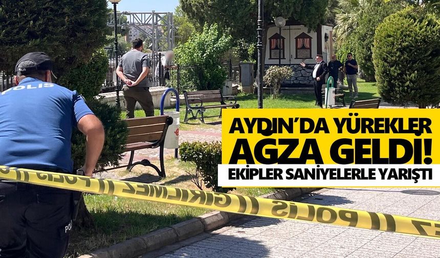 Aydın’da yürekler ağza geldi! Ekipler saniyelerle yarıştı